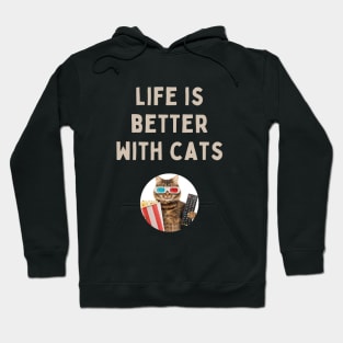 Life is better with cats Hoodie